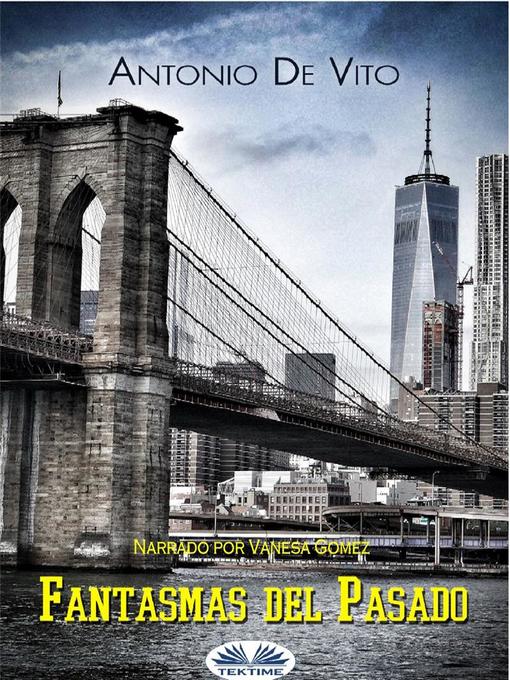 Title details for Fantasmas Del Pasado by Antonio De Vito - Available